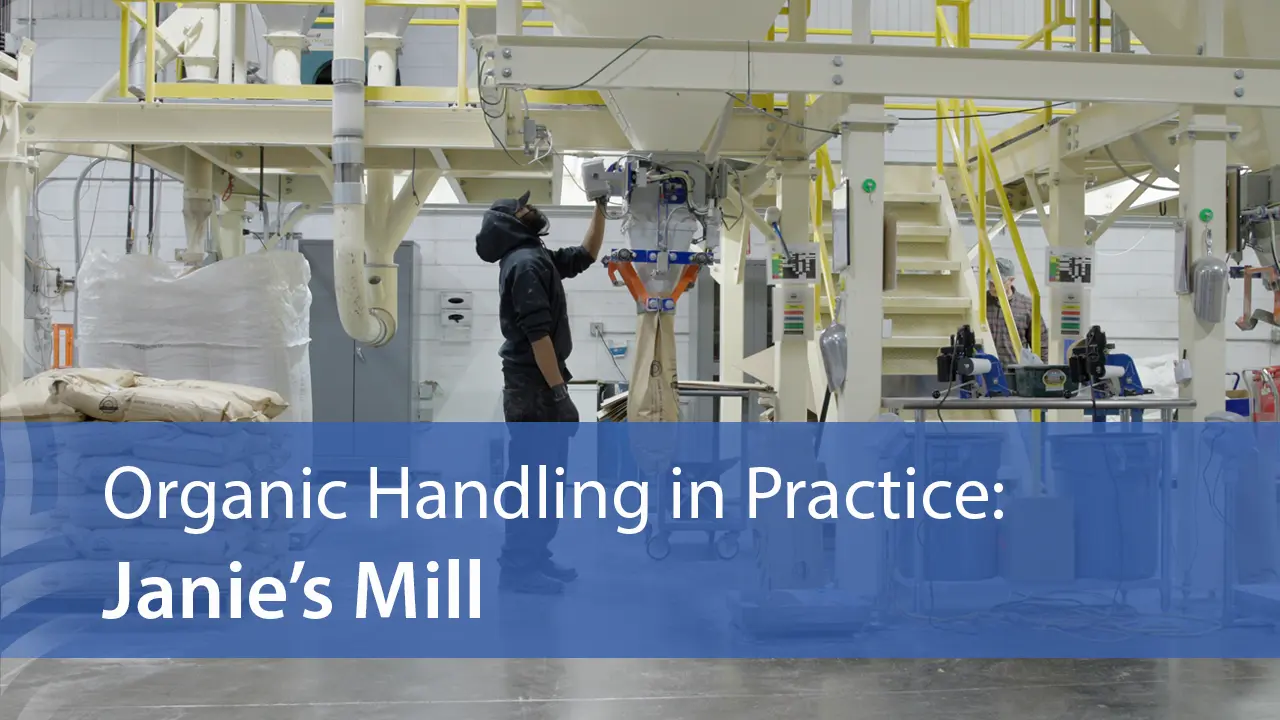 Organic Handling in Practice: Janie’s Mill