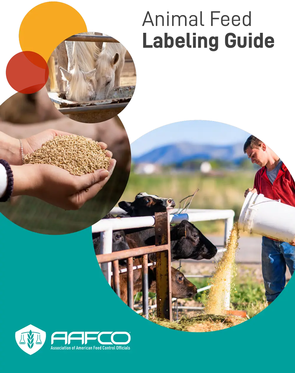 Cover of the AAFCO Animal Feed Labeling Guide, with circular photos of a horse at a trough, hands holding feed pellets, and calves being fed